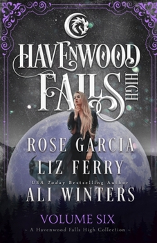 Havenwood Falls High Volume Six - Book  of the Havenwood Falls High