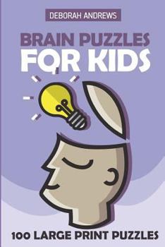 Paperback Brain Puzzles For Kids: Foseruzu Puzzles - 100 Large Print Puzzles Book