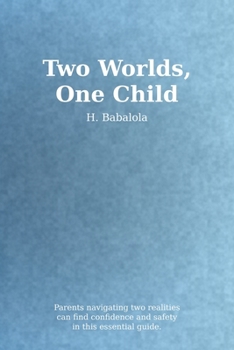Paperback Two Worlds, One Child: Raising Children Between African Values and British Society Book
