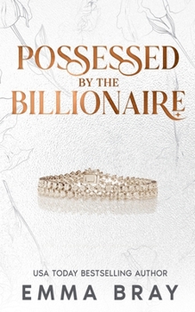 Possessed by the Billionaire (Possessive Billionaires)