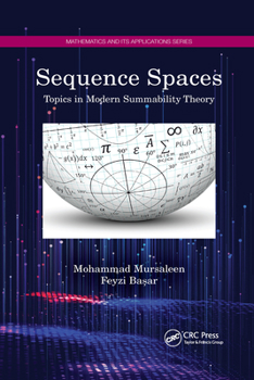 Paperback Sequence Spaces: Topics in Modern Summability Theory Book