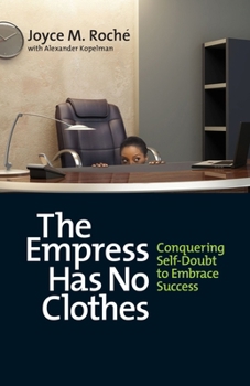 Paperback The Empress Has No Clothes: Conquering Self-Doubt to Embrace Success Book