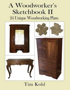 Paperback A Woodworker's Sketchbook II: More Woodworking Plans for Unique Projects Book