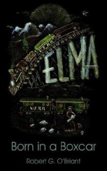 Paperback Elma, Born in a Boxcar Book