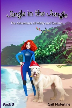 Paperback Jingle in the Jungle: A Molly and Grainne Story (Book 3) Book
