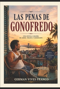 Paperback Las Penas de Gonofredo: ¡Puro Humor Caribe! [Spanish] Book