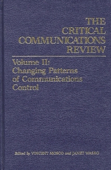 Hardcover Critical Communications Review: Volume 2: Changing Patterns of Communication Control Book