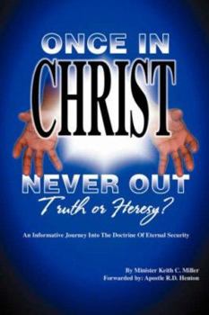Paperback "Once in Christ, Never Out": Truth or Heresy? Book