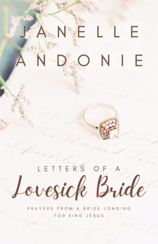 Paperback Letters of a Lovesick Bride: Prayers from a Bride Longing for King Jesus Book