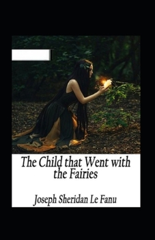 Paperback The Child That Went With The Fairies Illustrated Book