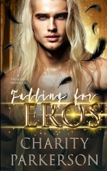 Falling for Eros - Book #15 of the Hellish
