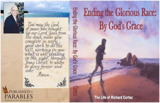 Paperback Ending The Glorious Race By God's Grace Book