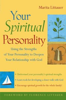Paperback Your Spiritual Personality: Using the Strengths of Your Personality to Deepen Your Relationship with God Book