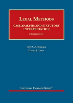 Hardcover Legal Methods: Case Analysis and Statutory Interpretation (University Casebook Series) Book