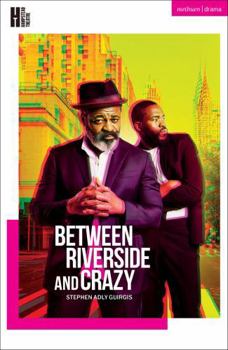 Paperback Between Riverside and Crazy (Modern Plays) Book