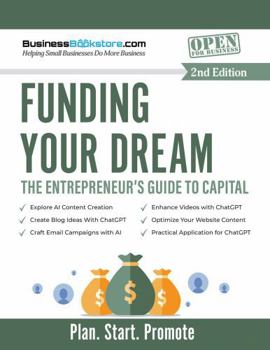 Paperback Funding Your Dream: The Entrepreneur's Guide to Capital Book