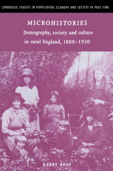 Paperback Microhistories: Demography, Society and Culture in Rural England, 1800-1930 Book