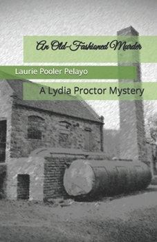An Old-Fashioned Murder: A Lydia Proctor Mystery