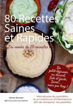 Paperback 80 Recettes Saines et Rapides: "J'ai moins de 20 minutes" [French] Book