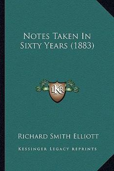 Paperback Notes Taken In Sixty Years (1883) Book