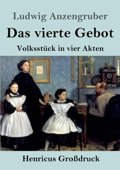 Paperback Das vierte Gebot (Großdruck): Volksstück in vier Akten [German] Book