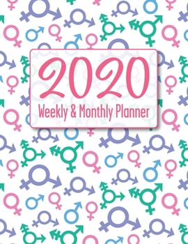 2020 Weekly and Monthly Planner: Equality LGBTQ Themed Full Calendar Spreads and Daily Details with Holidays (Equality LGBTQ Themed Planner for 2020)