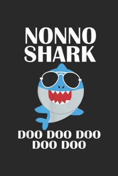 Nonno Shark Doo Doo Doo Doo Doo: Nonno Shark Doo Doo Doo Fathers Day Nonno Journal/Notebook Blank Lined Ruled 6x9 100 Pages