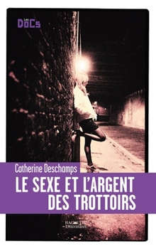 Paperback Le sexe et l'argent des trottoirs [French] Book