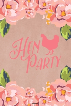 Hen Party Notebook: Bachelorette Party Journal Wedding Planner Composition Book Bridesmaids Gift