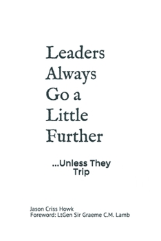 Paperback Leaders Always Go a Little Further: ...Unless They Trip Book