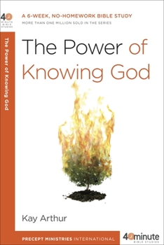 Paperback The Power of Knowing God: A 6-Week, No-Homework Bible Study Book