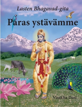 Paperback Paras ystävämme: Lasten Bhagavad-gita [Finnish] Book