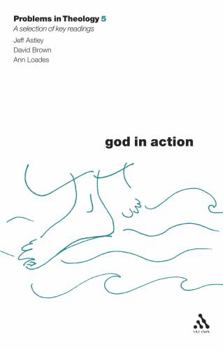 Paperback God in Action (Problems in Theology) Book