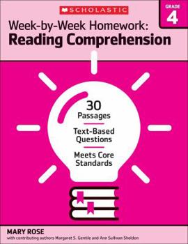 Paperback Week-By-Week Homework: Reading Comprehension Grade 4: 30 Passages - Text-Based Questions - Meets Core Standards Book