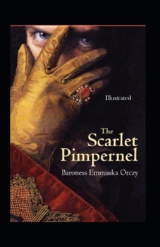 The League of the Scarlet Pimpernel Illustrated