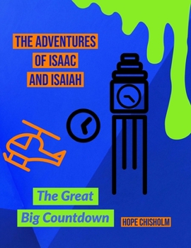 Paperback The Adventures Of Isaac & Isaiah: The Great Big Countdown Book