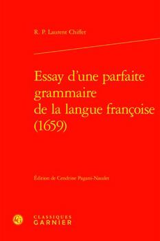 Hardcover Essay d'Une Parfaite Grammaire de la Langue Francoise (1659) [French] Book