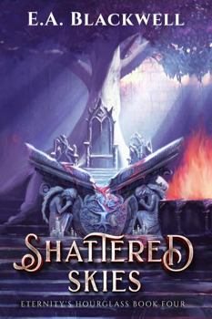 Paperback Shattered Skies (Eternity's Hourglass) Book