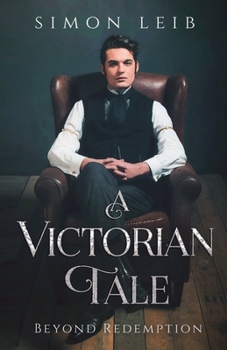 Paperback A Victorian Tale: Beyond Redemption Book