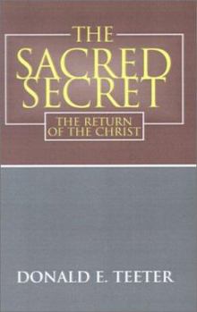 Paperback The Sacred Secret: The Return of the Christ Book