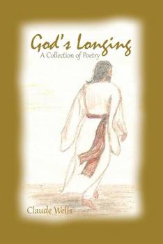 Paperback God's Longing: Poetry by Claude Wells Book
