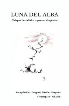 Paperback Luna del alba: Chispas de sabiduria para el despertar [Spanish] Book