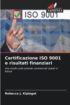 Paperback Certificazione ISO 9001 e risultati finanziari [Italian] Book