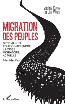 Paperback Migration des peuples: Bref manuel pour comprendre la crise migratoire actuelle [French] Book