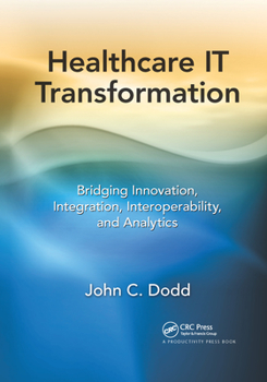 Healthcare It Transformation: Bridging Innovation, Integration, Interoperability, and Analytics