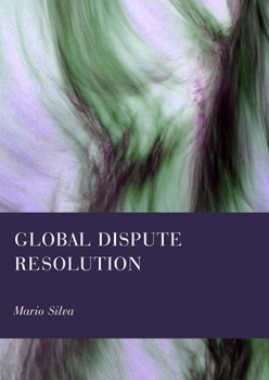 Hardcover Global Dispute Resolution Book