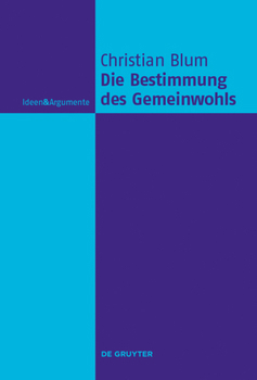 Hardcover Die Bestimmung des Gemeinwohls [German] Book