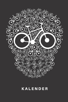 Kalender: Kalender Notizkalender Schreibkalender Jahreskalender Tageskalender DIN A5 Fahrrad Bike Rad Radeln Biker Mountainbike Fahrradfahrer BMX E-Bike Fahren Mountainbiking Mountainbiker Fahrradkett
