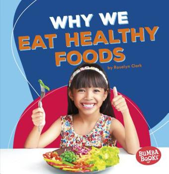 Paperback Why We Eat Healthy Foods Book