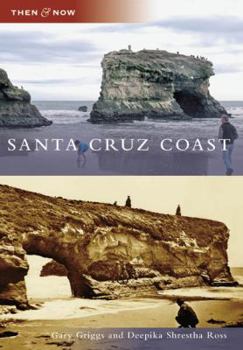 Santa Cruz Coast (Then and Now) - Book  of the  and Now